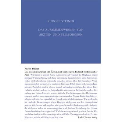 Das Zusammenwirken von Ärzten und Seelsorgern, Gebundene Ausgabe von Rudolf Steiner, Rudolf Steiner, 978-3-7274-3182-1