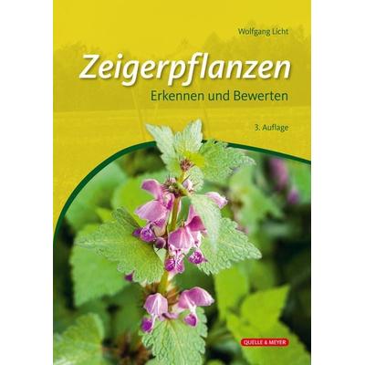 Zeigerpflanzen, Gebundene Ausgabe von Wolfgang Licht, Quelle & Meyer, 978-3-494-01877-5
