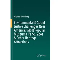 Environmental & Social Justice Challenges Near America's Most Popular Museums, Parks, Zoos & Other H, Fachbücher von Michael Greenberg