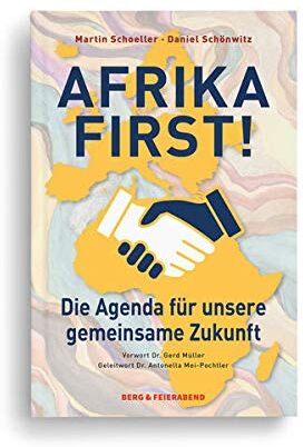 Martin Schoeller - Afrika First!: Die Agenda für unsere gemeinsame Zukunft - Preis vom 09.10.2026 07:28:09 h
