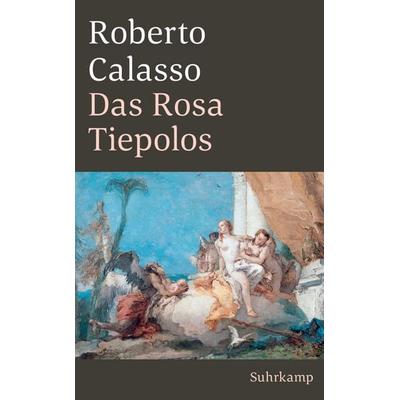 Das Rosa Tiepolos, Taschenbuch von Roberto Calasso, Suhrkamp, 978-3-518-47033-6