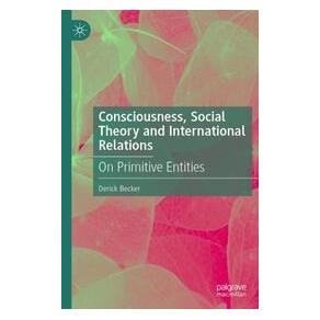Umbreit Consciousness, Social Theory and International Relations (Englisch, Softcover, Derick Becker) (74669308)