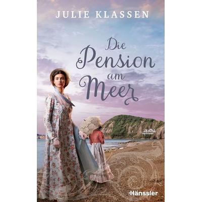 Die Pension am Meer, Gebundene Ausgabe von Julie Klassen, Hänssler, 978-3-7751-6204-3