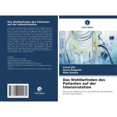 Das Wohlbefinden des Patienten auf der Intensivstation, Taschenbuch von Ichraf Jbir,Asma Belguith,Hiba Ketata, Verlag Unser Wissen, 978-620-8-22226-0