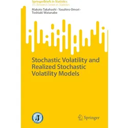 Stochastic Volatility and Realized Stochastic Volatility Models, Fachbücher von Yasuhiro Omori, Makoto Takahashi, Toshiaki Watanabe