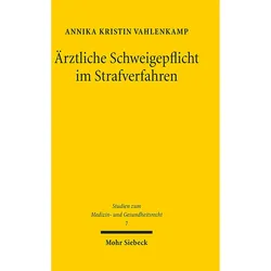 Ärztliche Schweigepflicht im Strafverfahren, Fachbücher von Annika Kristin Vahlenkamp