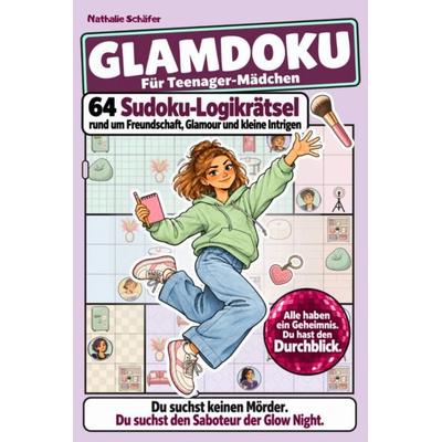 Glamdoku - 64 Krimi-Sudoku für Mädchen ab 11 Jahren, Taschenbuch von Nathalie Schäfer, Litiki, 978-3-693-83041-3