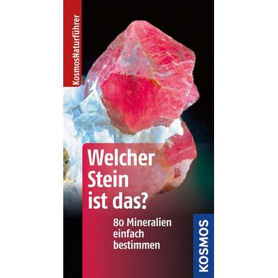 Welcher Stein ist das?, Taschenbuch von Rupert Hochleitner, Kosmos