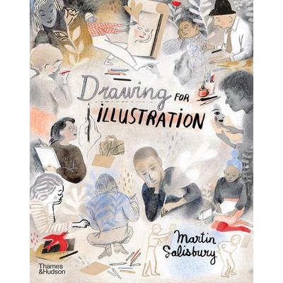 Drawing for Illustration, Gebundene Ausgabe von Martin Salisbury, Thames and Hudson, 978-0-500-02331-0