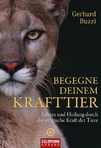 Gerhard Buzzi - Begegne deinem Krafttier: Schutz und Heilung durch die magische Kraft der Tiere - Preis vom 13.10.2026 19:28:25 h