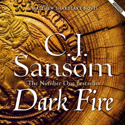 Dark Fire - C. J. Sansom, Audio, 9780230531833