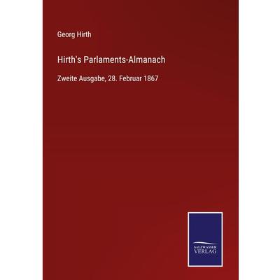 Hirth's Parlaments-Almanach, Gebundene Ausgabe von , BoD - Books on Demand, 978-3-7525-4295-0