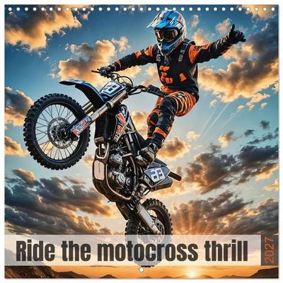 Ride the motocross thrill (Wall Calendar 2027 12 × 12 Inch) CALVENDO 12 Month Wall Calendar