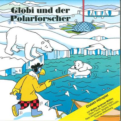 Globi und der Polarforscher - , Audio, 7619949822326