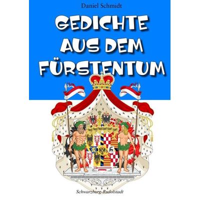 Gedichte aus dem Fürstentum, Taschenbuch von Daniel Schmidt, Oldtimertools Verlag, 978-3-9897924-4-9
