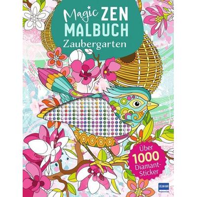 Magic Zen Malbuch - Zaubergarten, Taschenbuch von , Ullmann Medien, 978-3-7415-2830-9