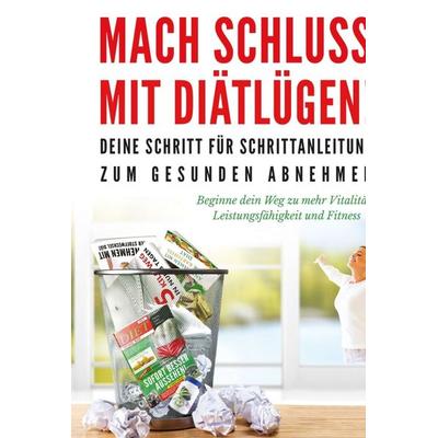 Mach Schluss mit Diätlügen, Gebundene Ausgabe von Fitness Plan, Tredition, 978-3-7345-6295-2