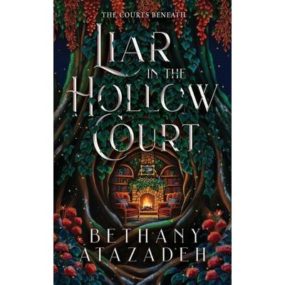 Liar in the Hollow Court, Taschenbuch von Bethany Atazadeh, Grace House Press