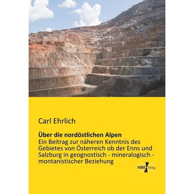 Über die nordöstlichen Alpen, Taschenbuch von Carl Ehrlich, BoD - Books on Demand, 978-3-95738-566-6