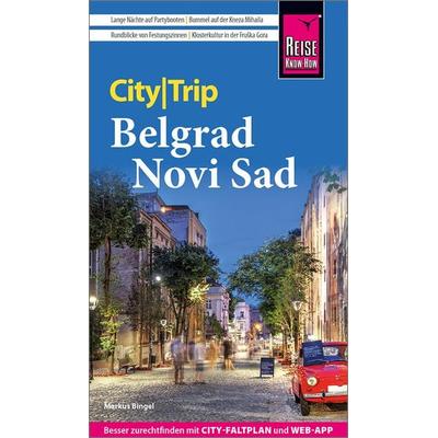 Reise Know-How CityTrip Belgrad und Novi Sad, Taschenbuch von Markus Bingel, Reise Know-How Verlag Peter Rump GmbH, 978-3-8317-3872-4