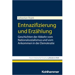 Entnazifizierung und Erzählung, Fachbücher von Sebastian Rojek