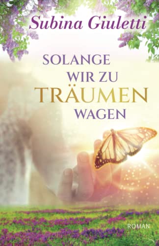 Subina Giuletti - Solange wir zu träumen wagen - Preis vom 19.10.2026 19:33:35 h