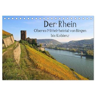 Der Rhein. Oberes Mittelrheintal von Bingen bis Koblenz (Tischkalender 2026 DIN A5 quer), CALVENDO Monatskalender