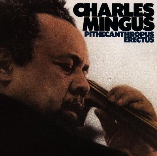 Charles Mingus - Pithecanthropus Erectus - Preis vom 18.10.2026 15:28:09 h