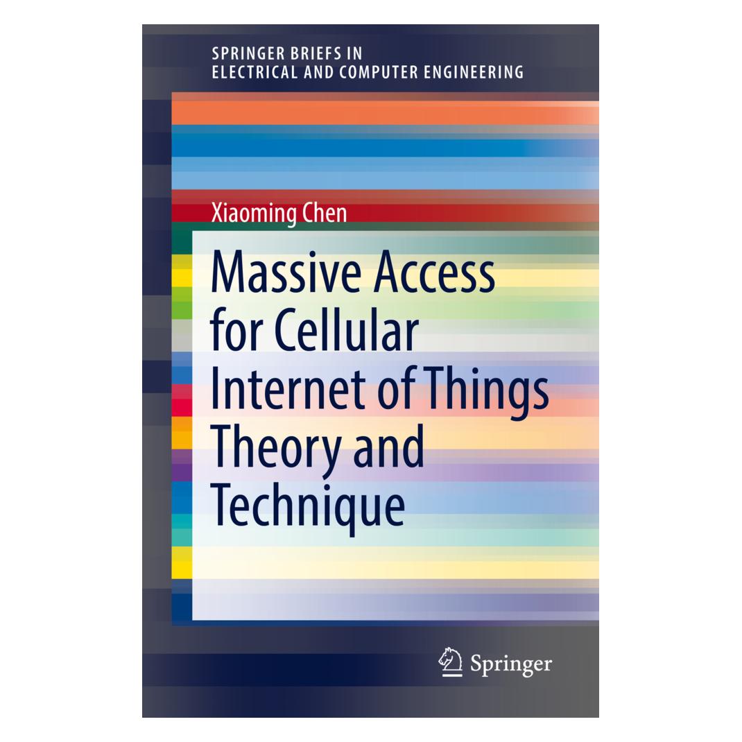 Springer Massive Access for Cellular Internet of Things Theory and Technique (Englisch, Softcover, Xiaoming Chen) (56046851)