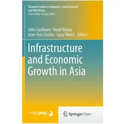 Infrastructure and Economic Growth in Asia, Fachbücher von John Cockburn, Jean-Yves Duclos, Luca Tiberti, Yazid Dissou