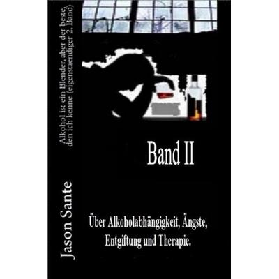 Alkohol ist ein Blender 2. Band - Inklusive HART, ein Drama (Novelle), Taschenbuch von Jason Sante, Epubli, 978-3-7467-1850-7