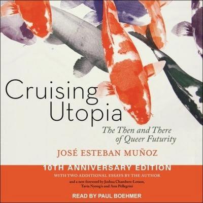 Cruising Utopia - Jose Esteban Munoz, CD, 9798200378944