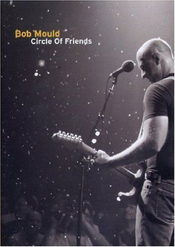 Bob Mould - Bob Mould - Circle Of Friends: Live at the 9:30 Club - Preis vom 11.10.2026 03:10:56 h