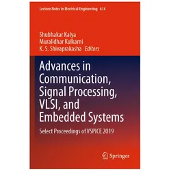 Advances in Communication, Signal Processing, VLSI, and Embedded Systems, Fachbücher von Shubhakar Kalya, Muralidhar Kulkarni, K. S. Shivaprakasha