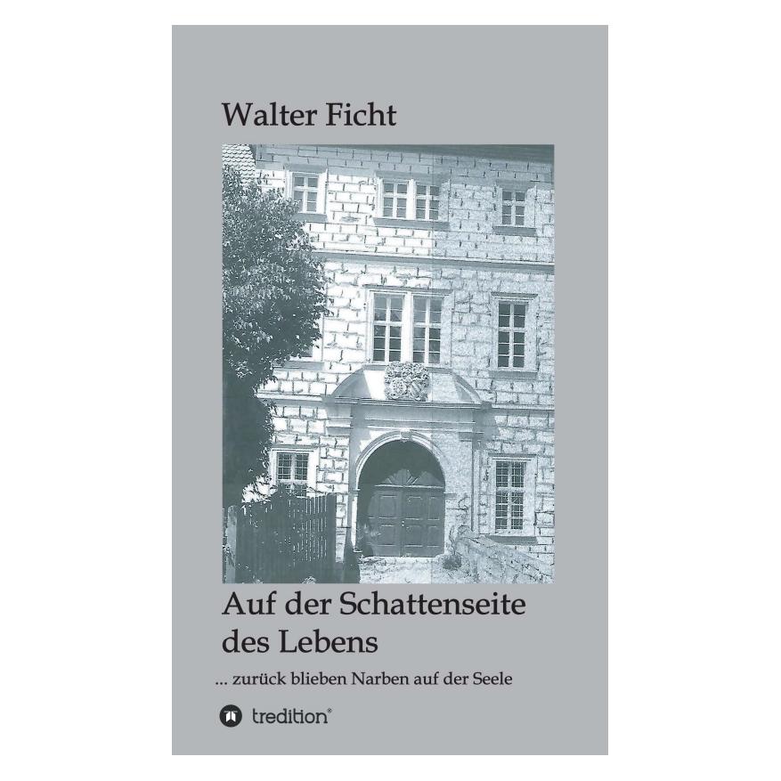 Bod Ficht:Auf der Schattenseite des Lebens: (Deutsch, Hardcover, Walter Ficht) (67868312)
