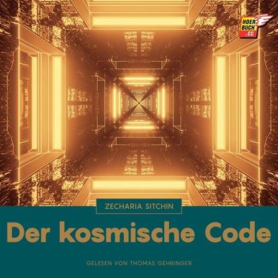Der kosmische Code - Zecharia Sitchin, Audio, 9783991623502