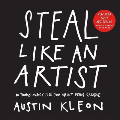 Steal Like an Artist, Taschenbuch von Austin Kleon, Workman Publishing, 978-0-7611-6925-3