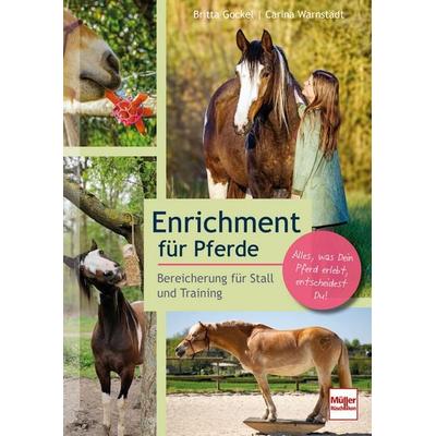 Enrichment für Pferde, Taschenbuch von Britta Gockel,Carina Warnstädt, Müller Rüschlikon, 978-3-275-02365-3