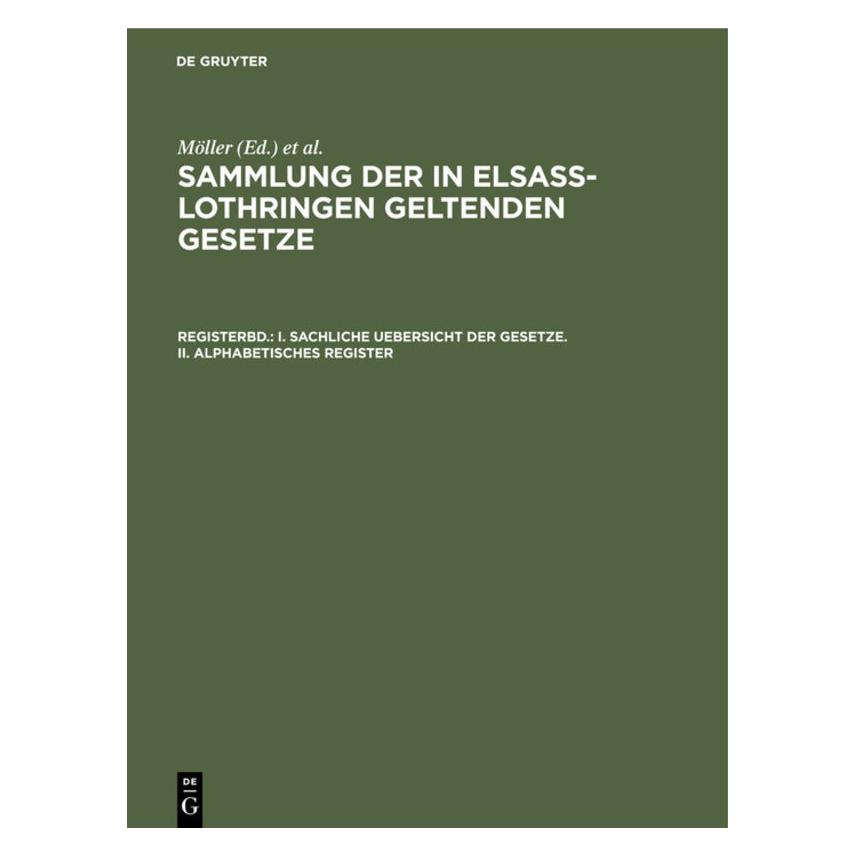 De Gruyter Sammlung der in ElsaÃ-Lothringen gelten (Deutsch, 1881) (67771536)