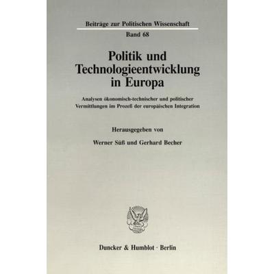 Politik und Technologieentwicklung in Europa., Taschenbuch von , Duncker & Humblot, 978-3-428-07865-3