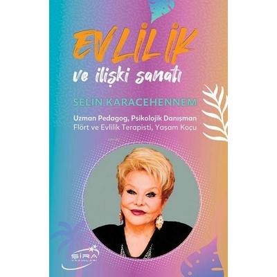 Evlilik ve Iliski Sanati, Taschenbuch von Selin Karacehennem, Sira Yayinlari