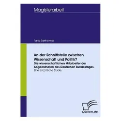 An der Schnittstelle zwischen Wissenschaft und Politik?, Fachbücher von Tanja Barthelmes