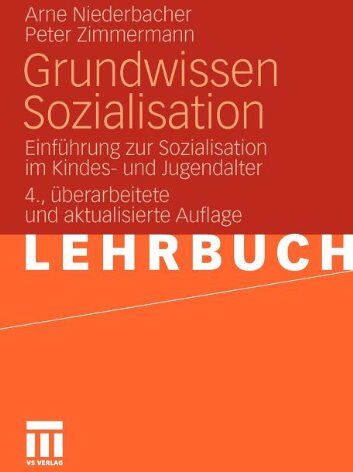 Arne Niederbacher - Grundwissen Sozialisation: Einführung zur Sozialisation im Kindes- und Jugendalter (German Edition) - Preis vom 02.10.2026 23:42:20 h
