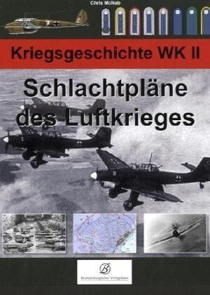 Chris McNab - Schlachtpläne des Luftkrieges: Kriegsgeschichte WK 2 - Preis vom 16.10.2026 11:41:07 h
