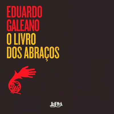 O Livro dos Abraços - Eduardo Galeano, Audio, 9786556661711