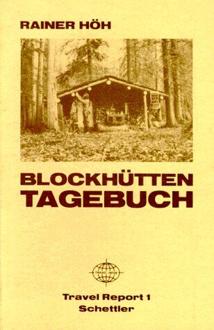 Rainer Höh - Blockhütten-Tagebuch - Preis vom 14.10.2026 23:07:16 h