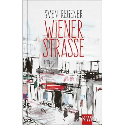Wiener Straße, Gebundene Ausgabe von Sven Regener, Kiepenheuer & Witsch, 978-3-462-00161-7