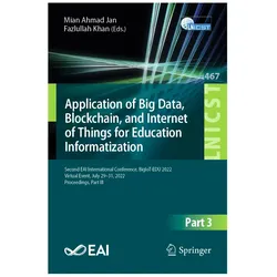 Application of Big Data, Blockchain, and Internet of Things for Education Informatization, Fachbücher von Fazlullah Khan, Mian Ahmad Jan, Ahmad Jan