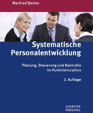 Manfred Becker - Systematische Personalentwicklung: Planung, Steuerung und Kontrolle im Funktionszyklus - Preis vom 10.10.2026 11:48:34 h