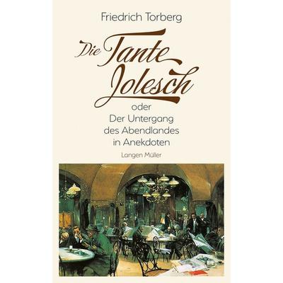 Die Tante Jolesch, Taschenbuch von Friedrich Torberg, Langen-Müller, 978-3-7844-3690-6